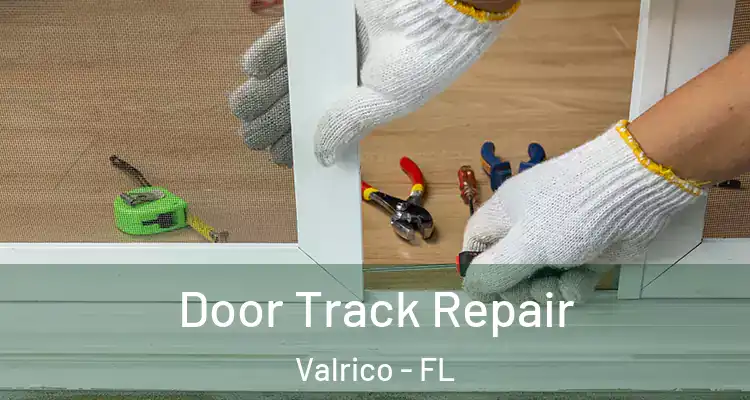 Door Track Repair Valrico - FL