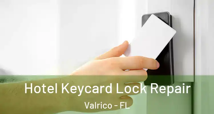 Hotel Keycard Lock Repair Valrico - FL