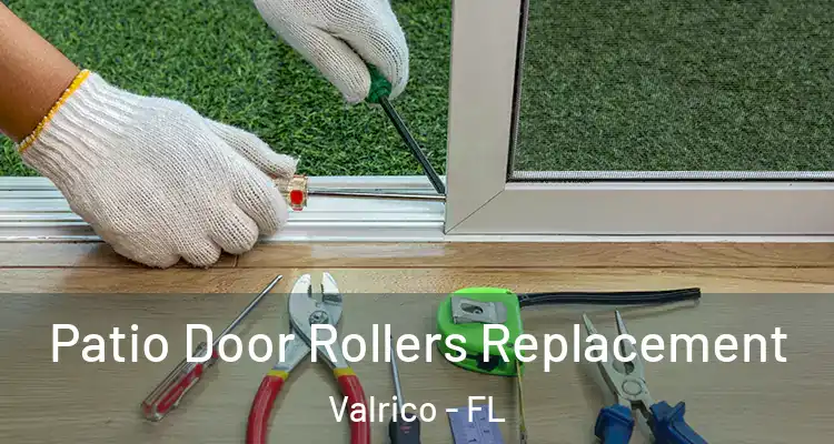 Patio Door Rollers Replacement Valrico - FL