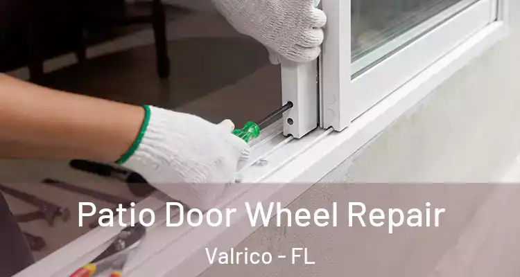 Patio Door Wheel Repair Valrico - FL