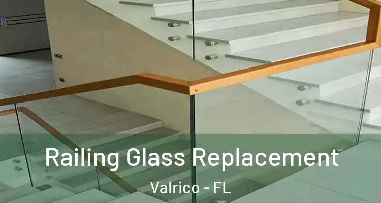 Railing Glass Replacement Valrico - FL