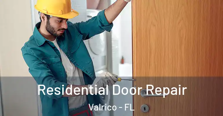 Residential Door Repair Valrico - FL