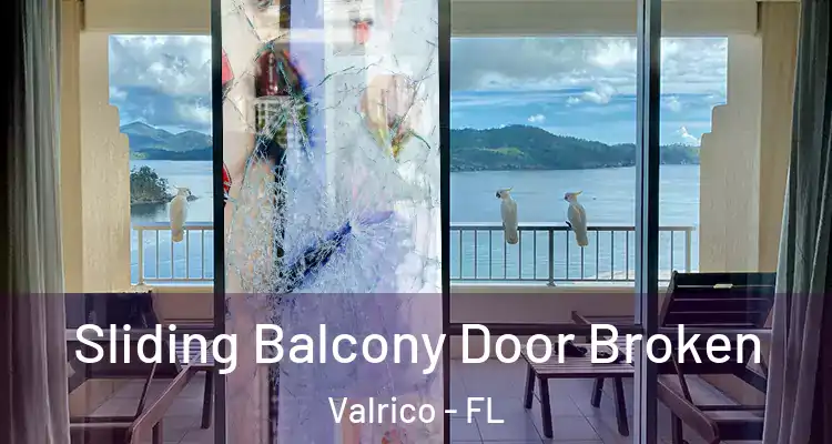 Sliding Balcony Door Broken Valrico - FL