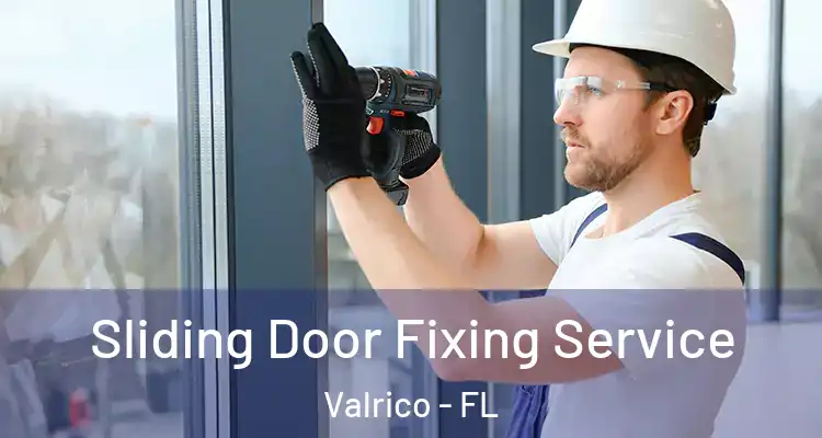 Sliding Door Fixing Service Valrico - FL