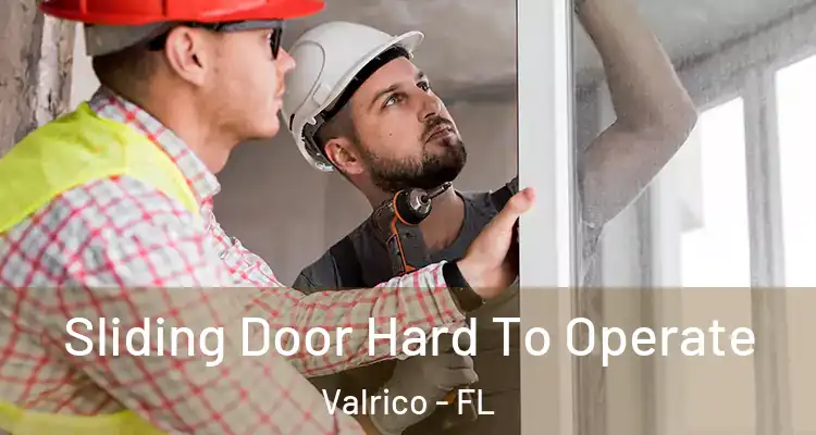 Sliding Door Hard To Operate Valrico - FL