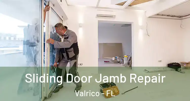 Sliding Door Jamb Repair Valrico - FL