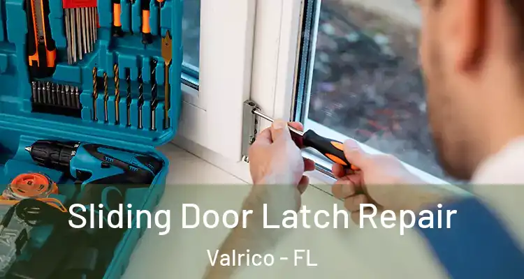 Sliding Door Latch Repair Valrico - FL