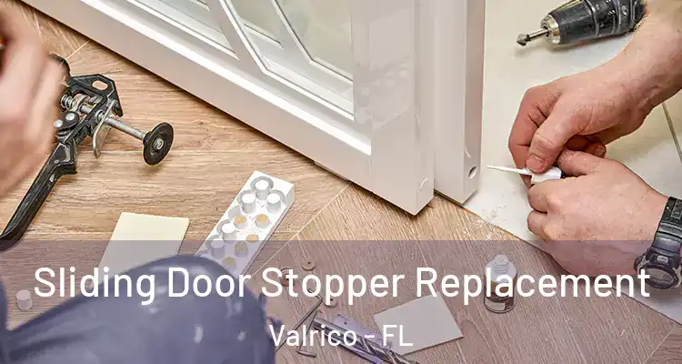 Sliding Door Stopper Replacement Valrico - FL