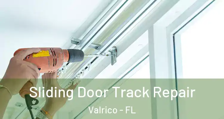 Sliding Door Track Repair Valrico - FL