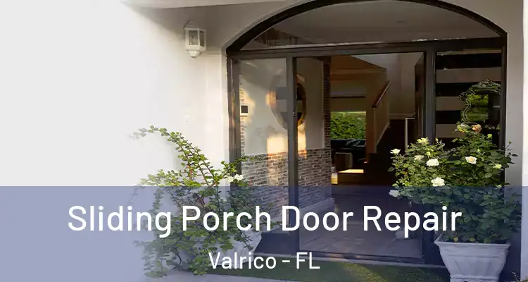Sliding Porch Door Repair Valrico - FL