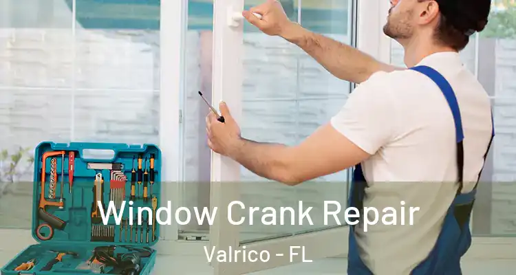 Window Crank Repair Valrico - FL
